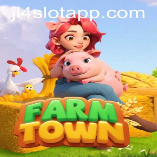 Exploring the World of FarmTown and the Thrills of JL4 Slot App