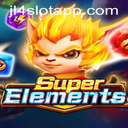 Exploring the Thrills of SuperElements and the JL4 Slot App